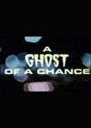 A Ghost of a Chance (1973).jpg